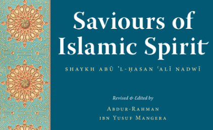 Saviours of Islamic Spirit – Revised Translation Released by White ...